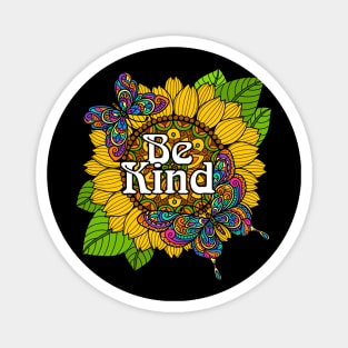 Be Kind Sunflower and Butterflies Magnet